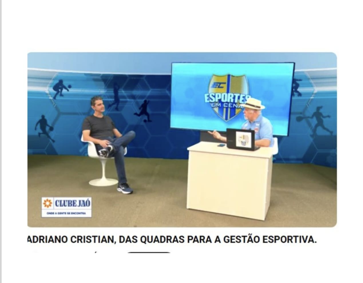 Esportes em Cena - Adriano Cristian, das quadras para a gestão esportiva